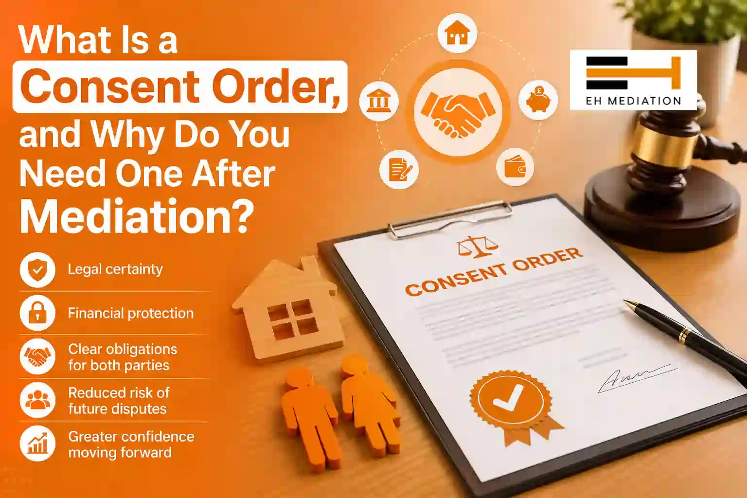 What Is a Consent Order, and Why Do You Need One After Mediation Crowborough?